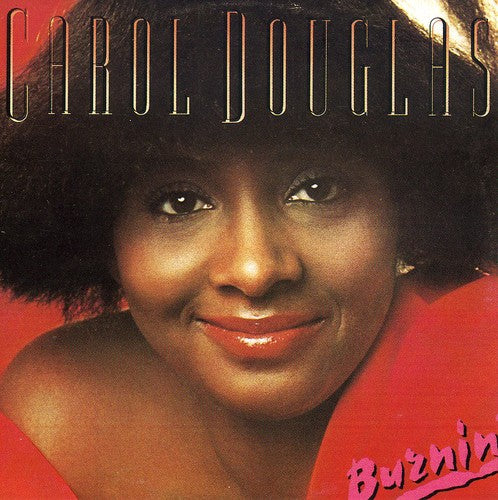 Carol Douglas - Burnin