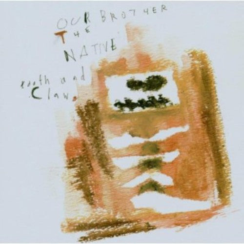 Our Brother the Native - Tooth and Claw