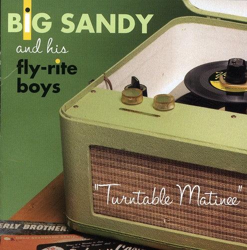 Big Sandy & His Boys - Turntable Matinee