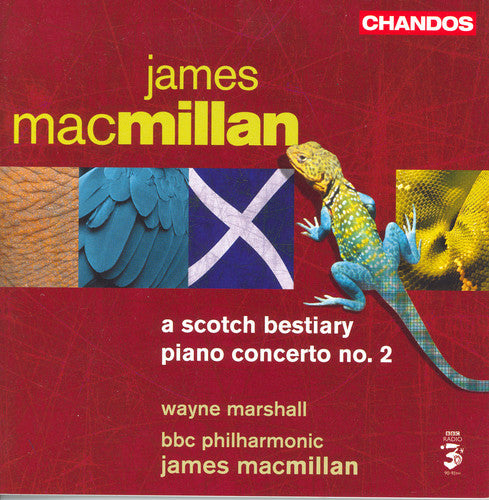 Macmillan/ Marshall/ BBC Philharmonic - Piano Concerto 2: A Scotch Bestiary