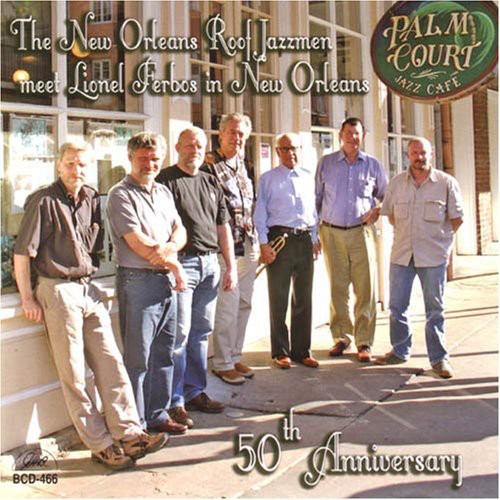 New Orleans Roof Jazzmen - New Orleans Roof Jazzmen Meet Lionel Ferbos In New Orleans