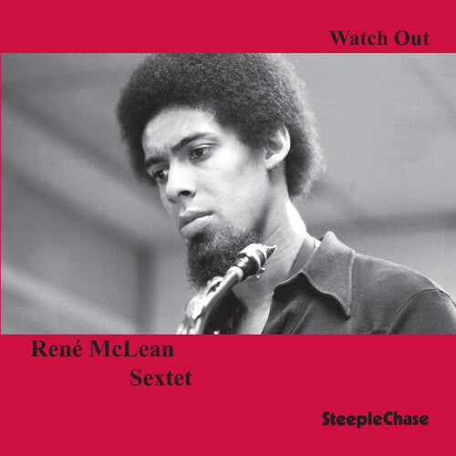Rene McLean Sextet - Watch Out
