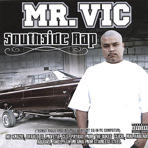 Mr. Vic - South Side Rap Featuring The Heavy Hitters In The Chicano Rap Game