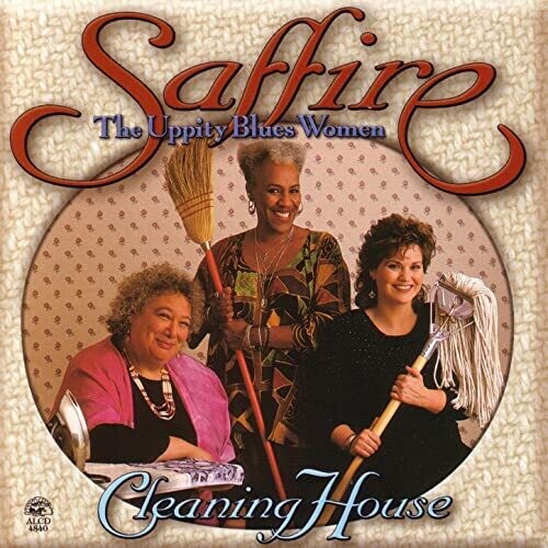 Saffire-Uppity Blues Women - Cleaning House