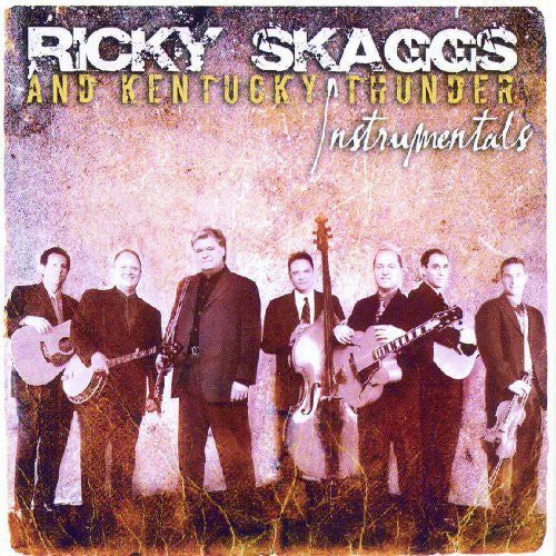 Ricky Skaggs Kentucky Thunder - Ricky Skaggs and Kentucky Thunder Instrumentals