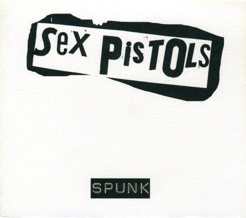 Sex Pistols - Spunk