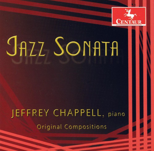 Jeffrey Chappell - Jazz Sonata: Original Compositions