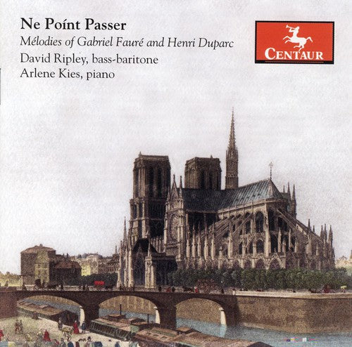 Faure/ Duparc/ Ripley/ Kies - Ne Point Passer: Melodies