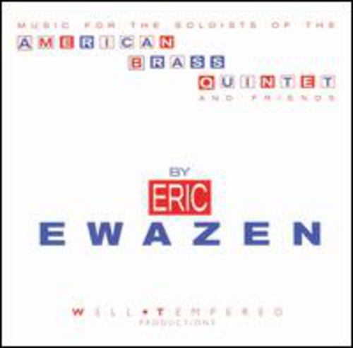 Ewazen/ Krauss/ Bond/ Sullivan/ Gould/ Gekker - Music for the Soloists of American Brass