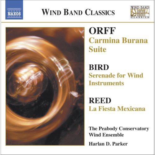 Orff/ Bird/ Reed/ Parker/ Peabody Conservatory - Carmina Burana / Serenade / Fiesta Mexicana