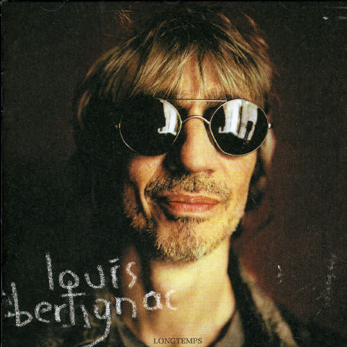 Louis Bertignac - Longtemps