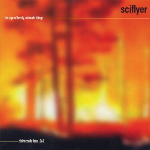Sciflyer - Age of Lovely Intimate Things