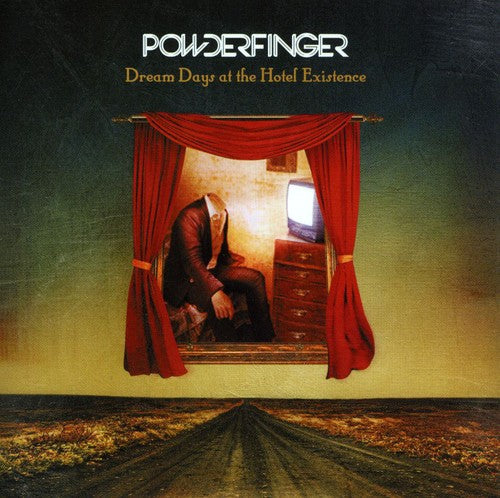 Powderfinger - Dream Days at the Hotel Existence