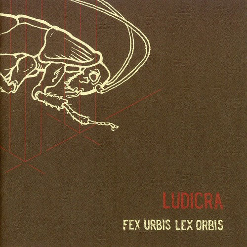 Ludicra - Fex Urbis Lex Orbis