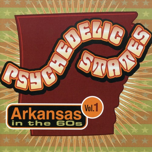 Psychedelic States: Arkansas in the 60s/ Various - Psychedelic States: Arkansas In The 60s