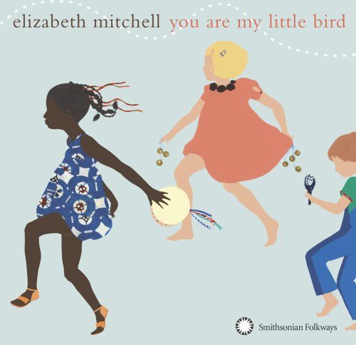 Elizabeth Mitchell - You Are My Little Bird