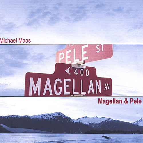 Michael Maas - Magellan And Pele