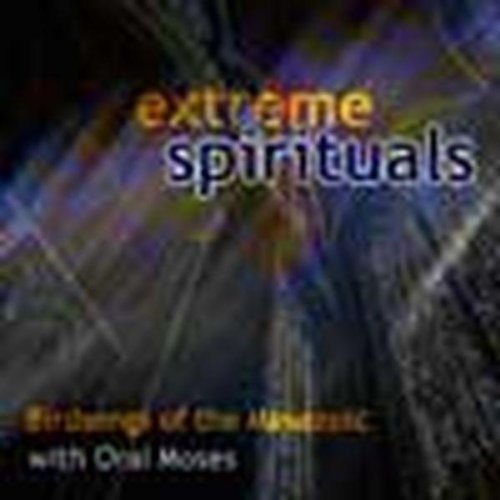 Birdsongs of the Mesozoic/ Oral Moses - Extreme Spirituals