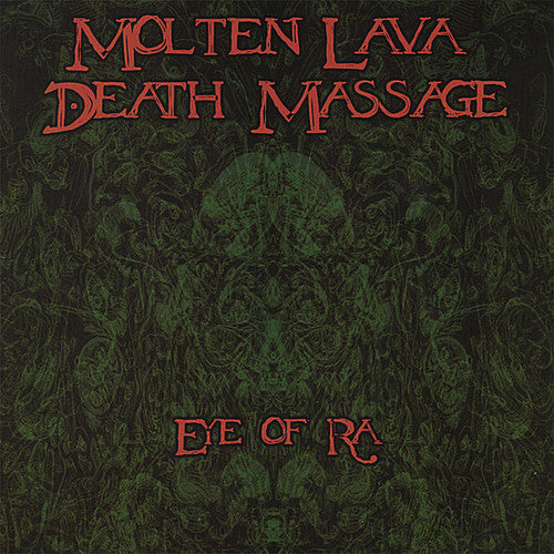 Molten Lava Death Massage - Eye Of Ra