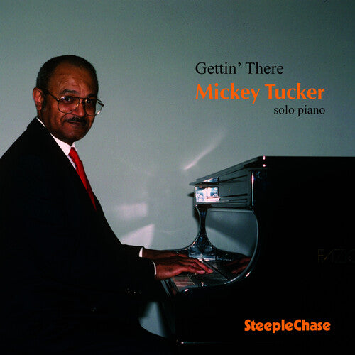 Mickey Tucker - Gettin There