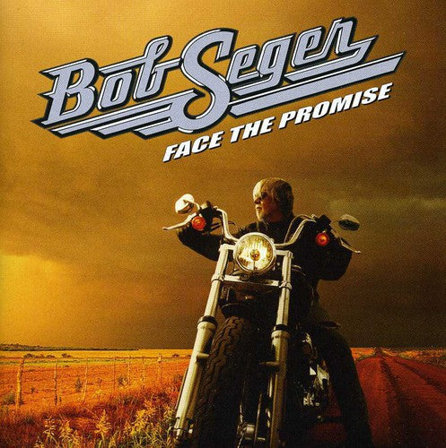 Bob Seger - Face the Promise