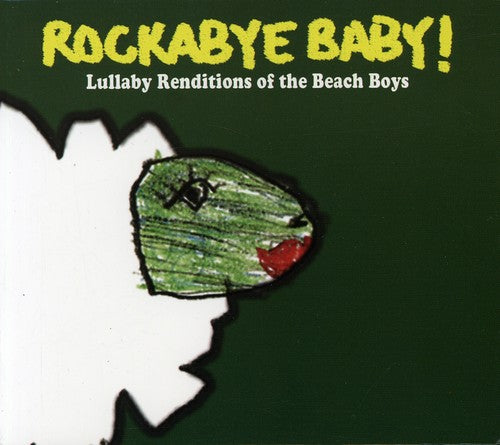 Rockabye Baby! - Lullaby Renditions Of The Beach Boys