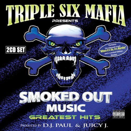 Three 6 Mafia - Smoked Out Music's Hits
