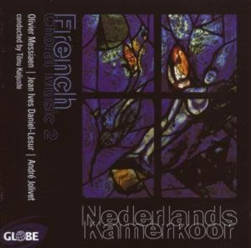 Messiaen/ Daniel-Lesur/ Jolivet/ Ncc/ Kaljuste - French Choral Music II