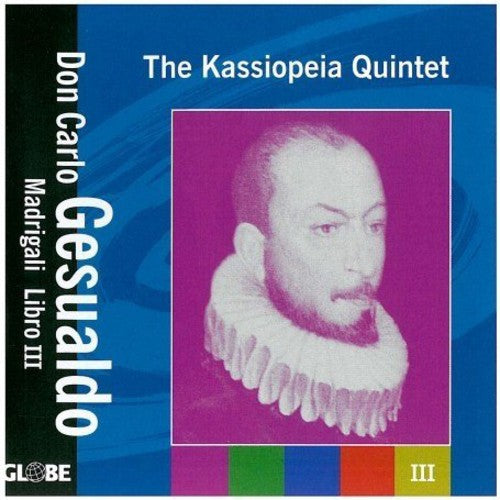 Gesualdo/ Kassiopeia Quintet - Madrigali Libro 3
