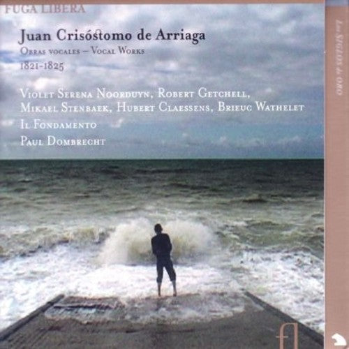 Arriaga/ Il Fondamento/ Dombrecht - Vocal Works 1821-25