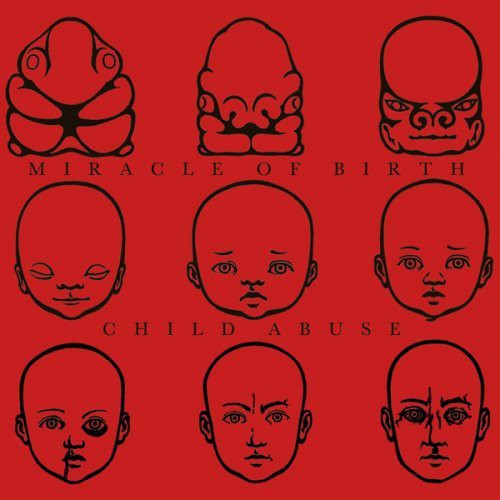Child Abuse/ Miracle of Birth - Child Birth Split