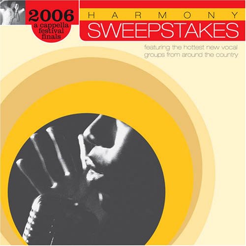 Harmony Sweepstakes Cappella Festival 2006/ Var - Harmony Sweepstakes Cappella Festival 2006 / Various