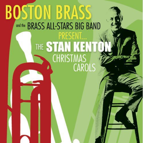 Boston Brass - The Stan Kenton Christmas Carols