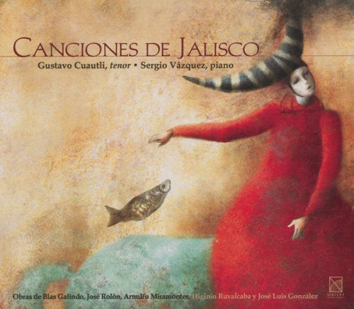 Gustavo Cuautli / Sergio Vazquez - Songs of Jalisco