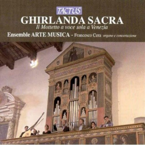 Ensemble Arte Musica/ Cera - Ghirlanda Sacra: Motet for Solo Voice in Venice