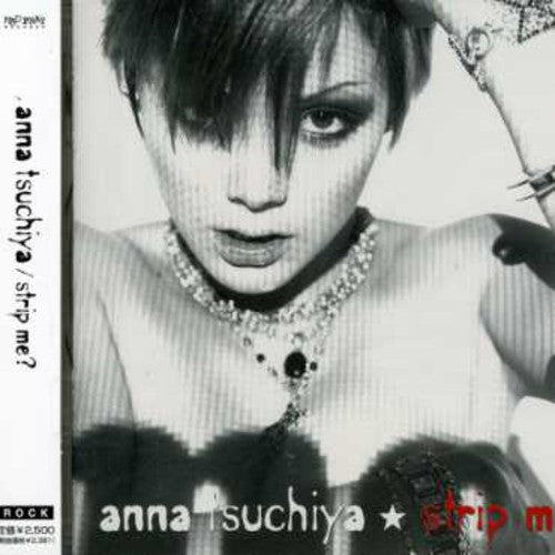 Anna Tsuchiya - Strip Me?