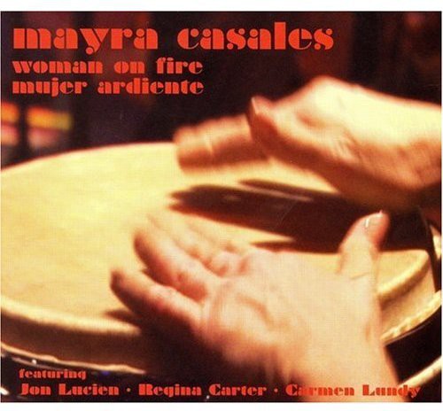 Mayra Casales - Woman on Fire: Mujer Ardiente