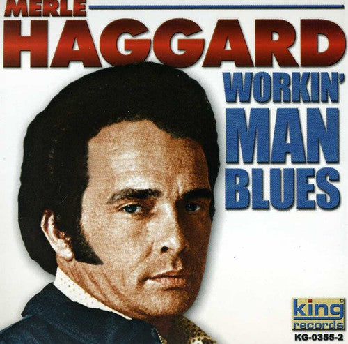 Merle Haggard - Workin Man Blues