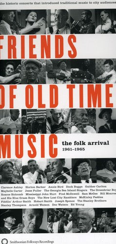 Friends Old Time - Friends of Old Time Music: Folk Arrival 1961-1965