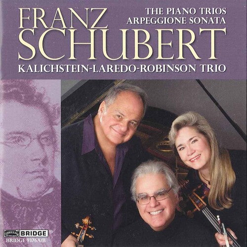 Schubert/ Kalichstein/ Laredo/ Robinson - Piano Trios & Arpeggione Sonata