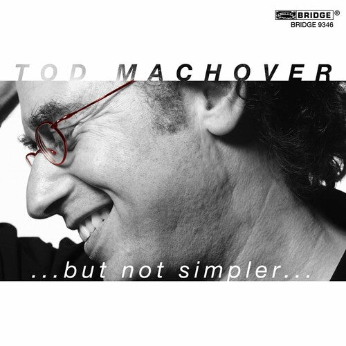Machover/ Chertock/ Odense Sym Orchestra/ Mann - But Not Simpler