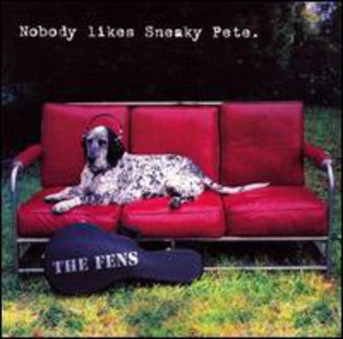 Fens - Nobody Likes Sneaky Pete