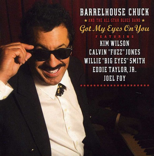 Barrelhouse Chuck - Got My Eyes on You
