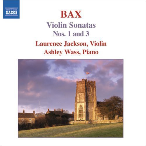 Bax/ Jackson/ Wass - Violin Sonatas Nos 1 & 3