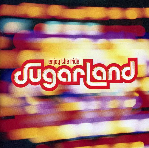 Sugarland - Enjoy the Ride