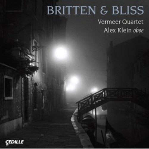 Britten/ Bliss/ Klein/ Vermeer Quartet - Quartet for Strings / Phantasy for Oboe & String