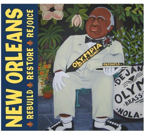 Various - New Orleans: Rebuild Restore Rejoice