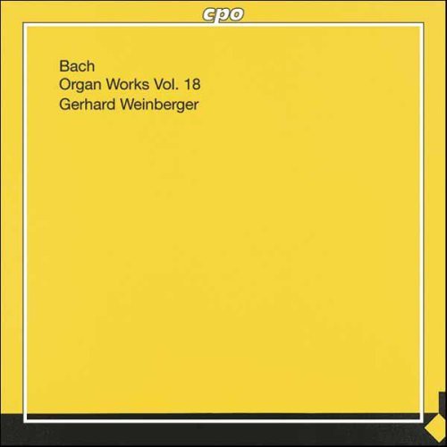 Bach/ Weinberger/ Hildebrandt/ Scheibe - Organ Works 18