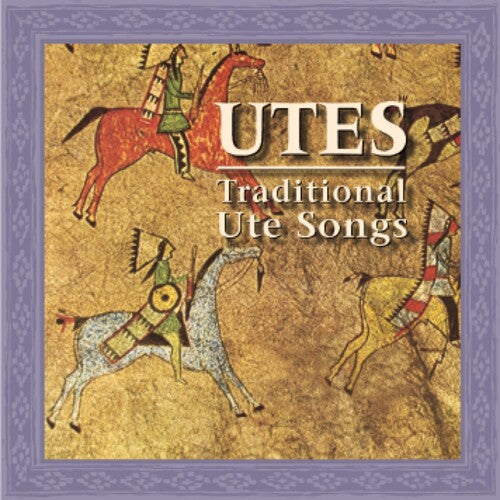 Utes: Traditional Ute Songs/ Various - Utes: Traditional Ute Songs / Various