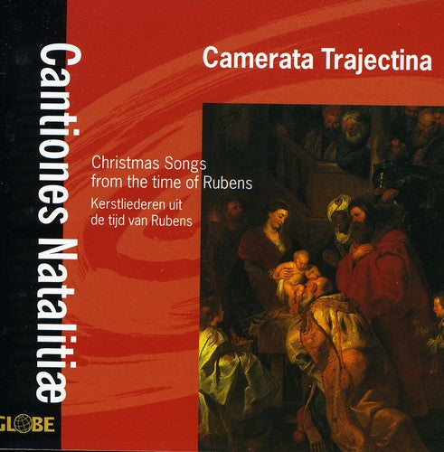 Camerata Trajectina - Cantiones Natalitiae: Christmas Songs from Time of Rubens